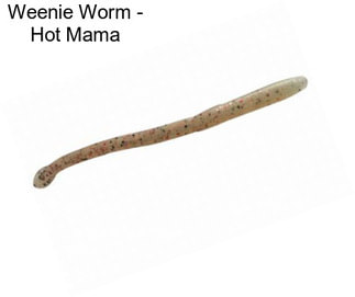 Weenie Worm - Hot Mama