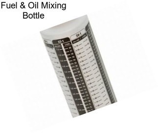 Fuel & Oil Mixing Bottle