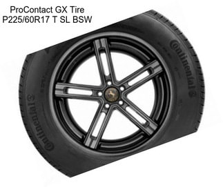 ProContact GX Tire P225/60R17 T SL BSW