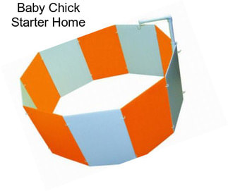 Baby Chick Starter Home