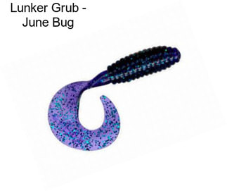 Lunker Grub - June Bug