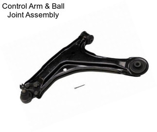 Control Arm & Ball Joint Assembly