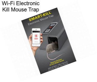 Wi-Fi Electronic Kill Mouse Trap