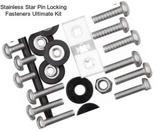 Stainless Star Pin Locking Fasteners Ultimate Kit