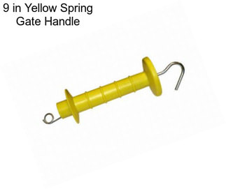 9 in Yellow Spring Gate Handle