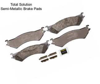 Total Solution Semi-Metallic Brake Pads