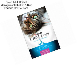 Focus Adult Hairball Management Chicken & Rice Formula Dry Cat Food