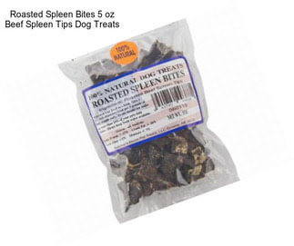 Roasted Spleen Bites 5 oz Beef Spleen Tips Dog Treats