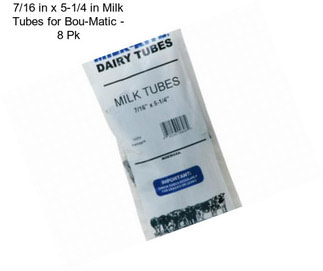 7/16 in x 5-1/4 in Milk Tubes for Bou-Matic - 8 Pk