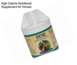 High Calorie Nutritional Supplement for Horses