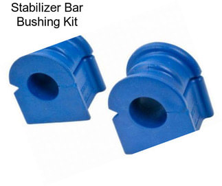 Stabilizer Bar Bushing Kit