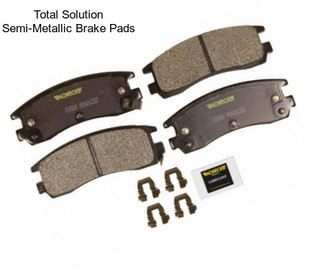 Total Solution Semi-Metallic Brake Pads