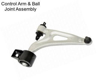 Control Arm & Ball Joint Assembly