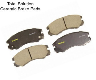 Total Solution Ceramic Brake Pads