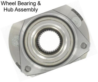 Wheel Bearing & Hub Assembly