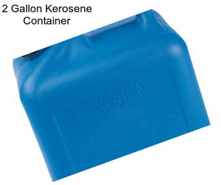 2 Gallon Kerosene Container