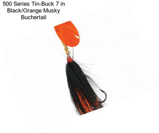 500 Series Tin-Buck 7 in Black/Orange Musky Buchertail