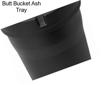 Butt Bucket Ash Tray