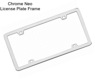 Chrome Neo License Plate Frame