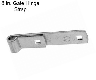 8 In. Gate Hinge Strap