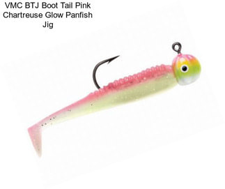 VMC BTJ Boot Tail Pink Chartreuse Glow Panfish Jig