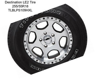 Destination LE2 Tire 255/55R18 TLBLPS109HXL