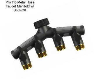 Pro Flo Metal Hose Faucet Manifold w/ Shut-Off