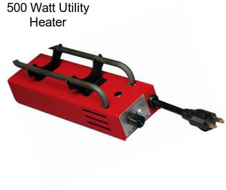 500 Watt Utility Heater