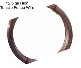 12.5 ga High Tensile Fence Wire