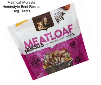 Meatloaf Morsels Homestyle Beef Recipe Dog Treats