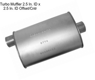 Turbo Muffler 2.5 In. ID x 2.5 In. ID Offset/Cntr