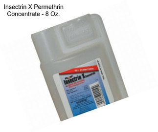 Insectrin X Permethrin Concentrate - 8 Oz.