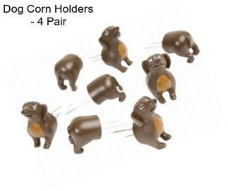 Dog Corn Holders - 4 Pair