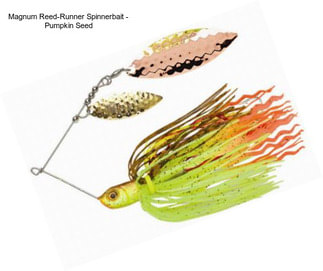 Magnum Reed-Runner Spinnerbait - Pumpkin Seed