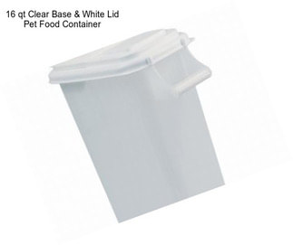 16 qt Clear Base & White Lid Pet Food Container