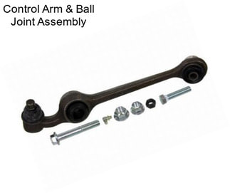 Control Arm & Ball Joint Assembly