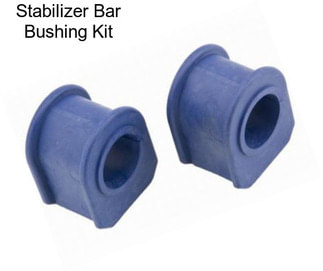 Stabilizer Bar Bushing Kit