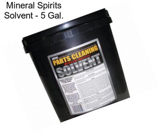 Mineral Spirits Solvent - 5 Gal.