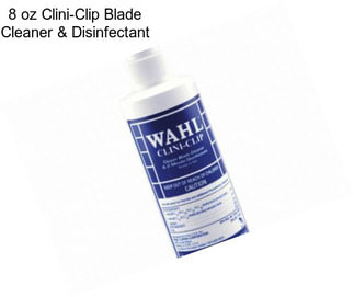 8 oz Clini-Clip Blade Cleaner & Disinfectant