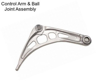 Control Arm & Ball Joint Assembly