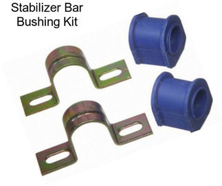 Stabilizer Bar Bushing Kit