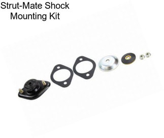 Strut-Mate Shock Mounting Kit