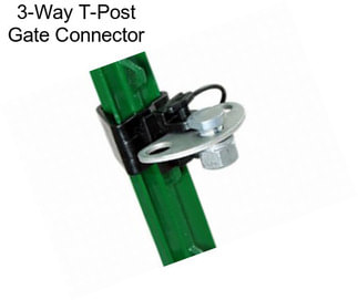 3-Way T-Post Gate Connector