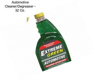 Automotive Cleaner/Degreaser - 32 Oz.