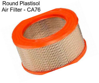 Round Plastisol Air Filter - CA76