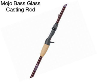 Mojo Bass Glass Casting Rod
