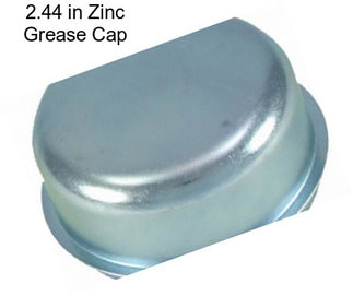 2.44 in Zinc Grease Cap