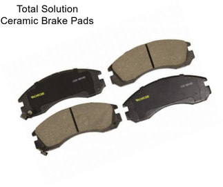 Total Solution Ceramic Brake Pads