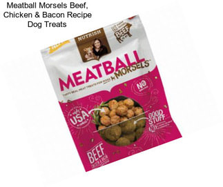 Meatball Morsels Beef, Chicken & Bacon Recipe Dog Treats