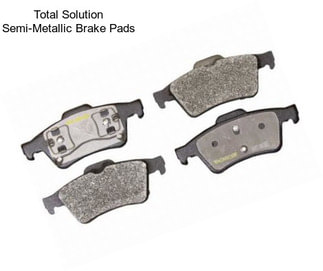 Total Solution Semi-Metallic Brake Pads